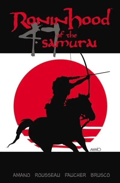 Ronin Hood of the 47 Samurai