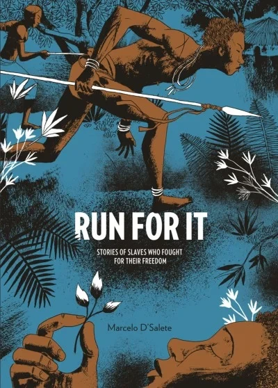 Run For It: Stories of Slaves Who Fought for Their Freedom