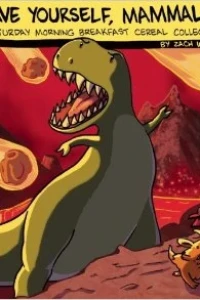 Save Yourself, Mammal!: A Saturday Morning Breakfast Cereal Collection