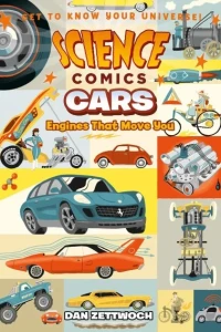 Science Comics: Cars: Engines That Move You