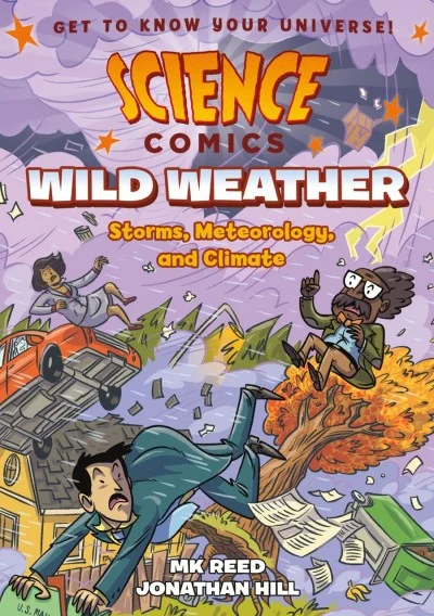Science Comics: Wild Weather: Storms, Meteorology, and Climate (2019) - Series 