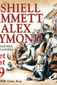 Secret Agent X-9: By Dashiell Hammett and Alex Raymond