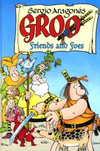 Sergio Aragonés Groo: Friends and Foes