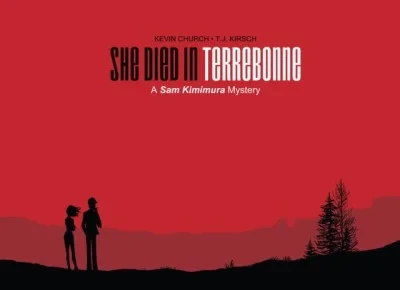 She Died In Terrebonne: A Sam Kimimura Mystery