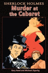 Sherlock Holmes: Murder at the Cabaret