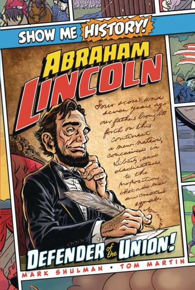 Show Me History! Abraham Lincoln: Defenders of the Union!