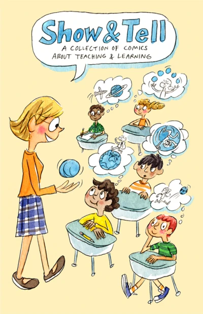 Show & Tell: A Collection of Comics About Teaching & Learning - Series 