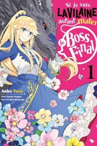 Si Je Suis la Vilaine, Autant Mater le Boss Final