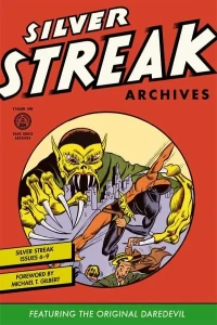 Silver Streak Archives Featuring The Original Daredevil