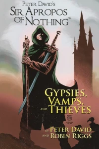 Sir Apropos of Nothing: Gypsies, Vamps, And Thieves