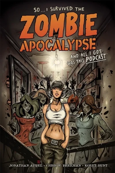 So... I Survived the Zombie Apocalypse and All I Got Was This Podcast (Trade Paperback, 2013) - Series 
