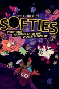 Softies: Stuff That Happens After the World Blows Up