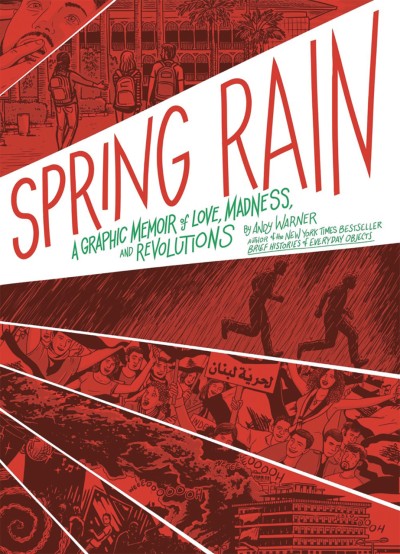 Spring Rain: A Graphic Memoir of Love, Madness, and Revolutions