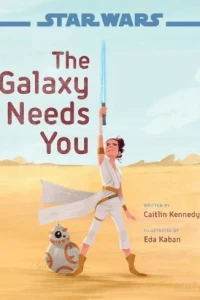 Star Wars: The Rise of Skywalker: The Galaxy Needs You