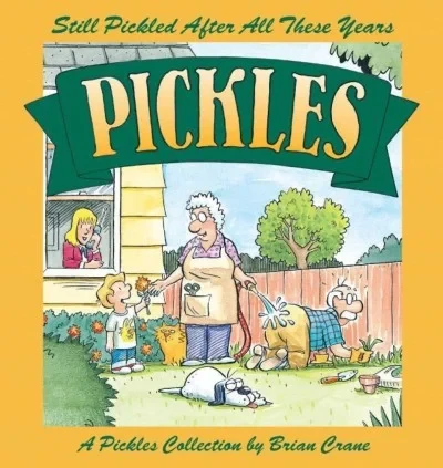 Still Pickled After All These Years: A Pickles Book