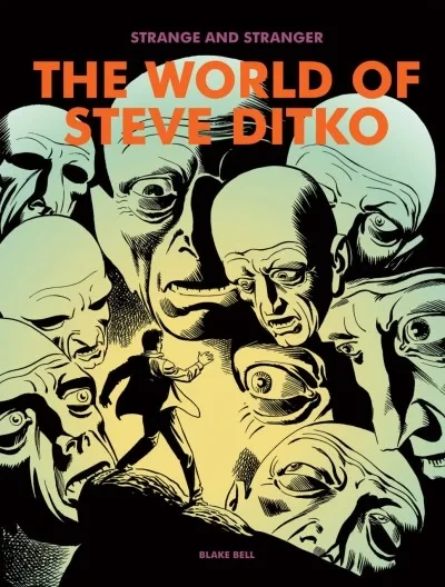 Strange and Stranger: The World of Steve Ditko