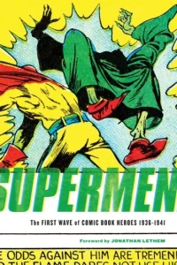Supermen! The First Wave of Comic Book Heroes 1936-1941