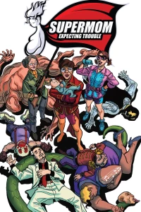 Supermom: Expecting Trouble