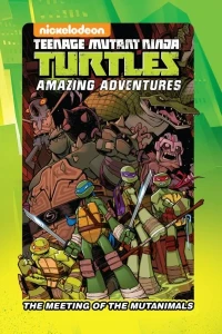 Teenage Mutant Ninja Turtles: The Meeting of the Mutanimals