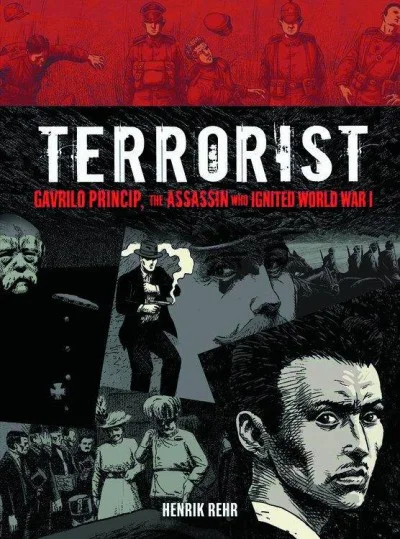 Terrorist: Gavrilo Princip, The Assassin Who Ignited World War I (2015) - Series 