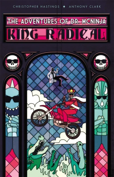 The Adventures of Dr. McNinja: King Radical (2015) - Series 