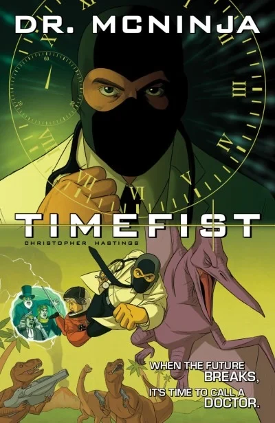 The Adventures Of Dr. McNinja: Time Fist (2012) - Series 