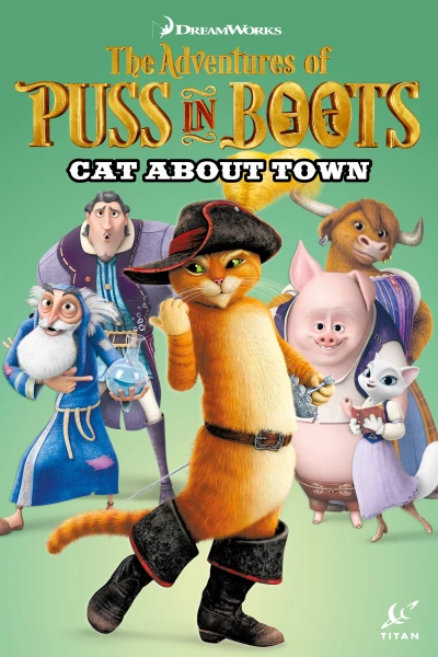 The Adventures of Puss in Boots: Cat About Town (2016) - Series 