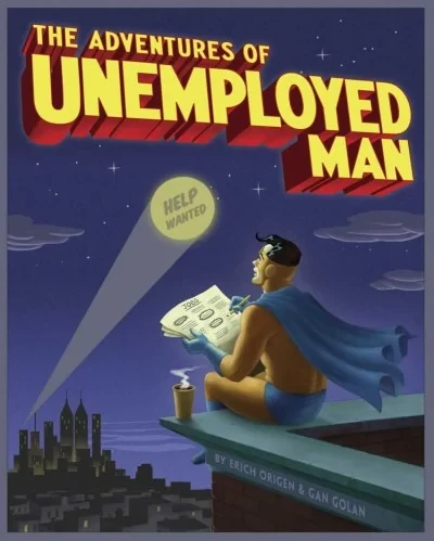 The Adventures of Unemployed Man