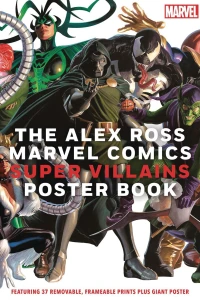 The Alex Ross Marvel Comics Super Villains Poster Book