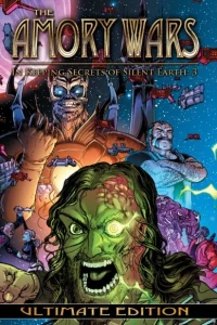 The Amory Wars: In Keeping Secrets of Silent Earth: 3: Ultimate Edition