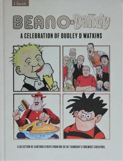 The Beano and The Dandy - A Celebration of Dudley D Watkins