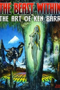 The Beast Within: The Art of Ken Barr