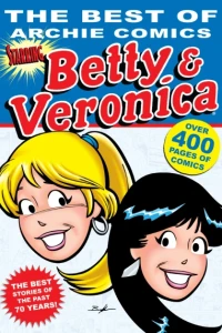 The Best of Archie Comics: Betty & Veronica