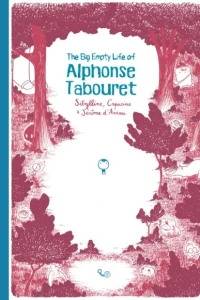 The Big Empty Life of Alphonse Tabouret