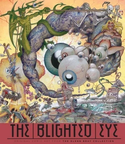 The Blighted Eye: Original Comic Art From the Glenn Bray Collection (2014) - Series 