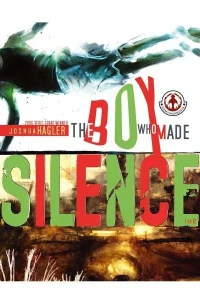 The Boy Who Made Silence