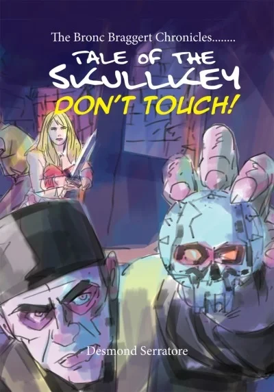 The Bronc Braggert Chronicles, Tale of the Skullkey: Don't Touch