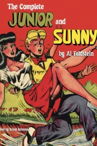 The Complete Junior and Sunny by Al Feldstein