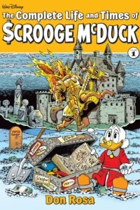 The Complete Life and Times of Scrooge McDuck