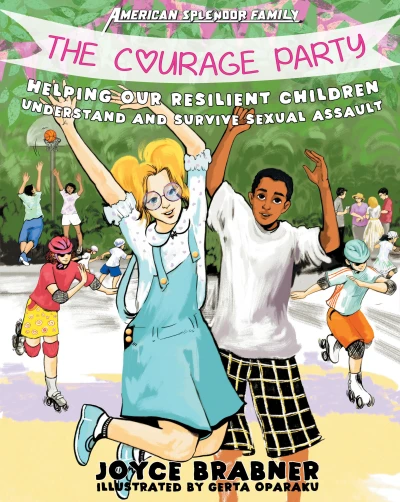 The Courage Party: Helping Our Resilient Children Understand and Survive Sexual Assault (2020) - Series 