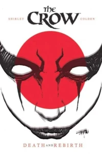 The Crow: Death and Rebirth