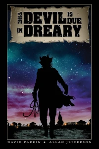 The Devil Is Due In Dreary