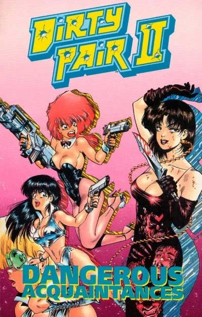 The Dirty Pair Book Two: Dangerous Acquaintances Collection (1991) - Series 