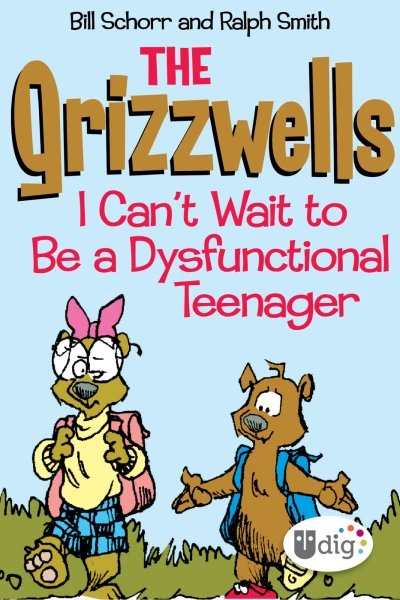 The Grizzwells: I Can't Wait To Be A Dysfunctional Teenager (2013) - Series 