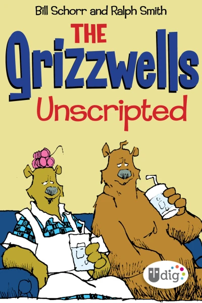 The Grizzwells: Unscripted (2013) - Series 