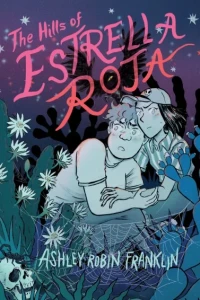 The Hills of Estrella Roja