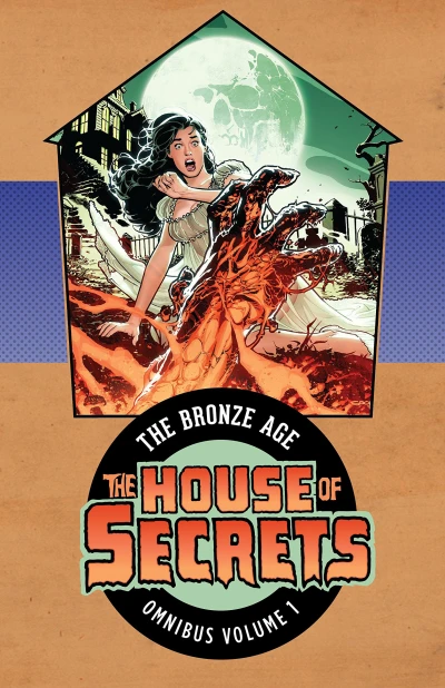 The House of Secrets: The Bronze Age Omnibus (2018) - Series 
