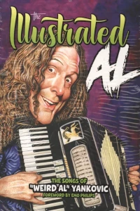 The Illustrated Al: The Songs of "Weird Al" Yankovic