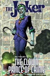 The Joker: 80 Years of the Clown Prince of Crime: The Deluxe Edition