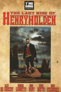 The Last Ride of Henry Holden